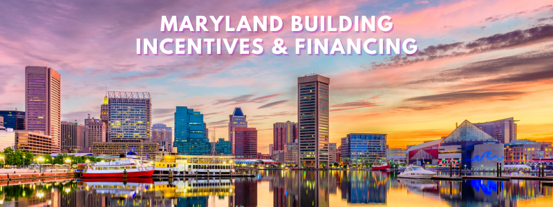 Maryland Building Incentives & Financing.png